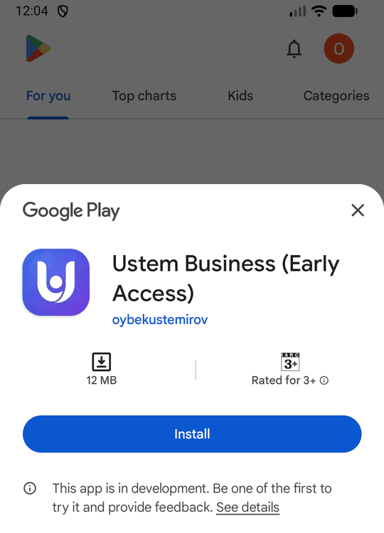 Google Play'dagi Ustem Business (Early Access) sahifasi: ilova belgisi, nomi, hajmi 12 MB va katta ko'k «Install» tugmasi.